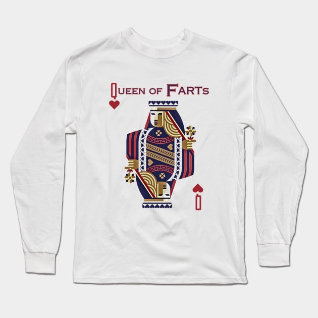 Queen of FARTs Long Sleeve T-Shirt by FartMerch